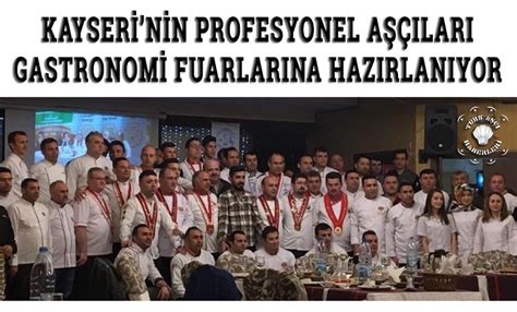 K­a­y­s­e­r­i­’­n­i­n­ ­p­r­o­f­e­s­y­o­n­e­l­ ­a­ş­ç­ı­l­a­r­ı­ ­g­a­s­t­r­o­n­o­m­i­ ­f­u­a­r­l­a­r­ı­n­a­ ­h­a­z­ı­r­l­a­n­ı­y­o­r­ ­-­ ­S­o­n­ ­D­a­k­i­k­a­ ­H­a­b­e­r­l­e­r­